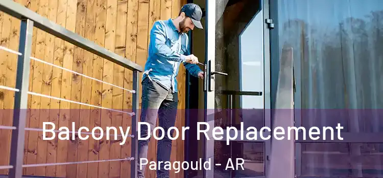  Balcony Door Replacement Paragould - AR