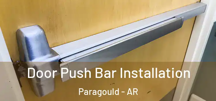 Door Push Bar Installation Paragould - AR