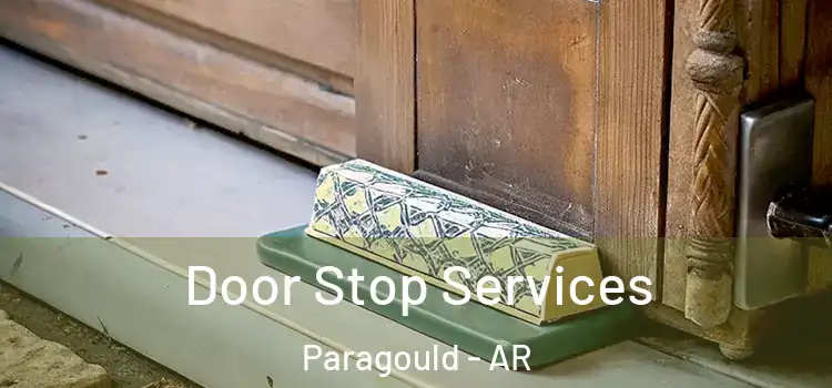 Door Stop Services Paragould - AR