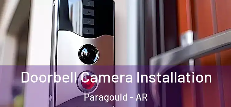  Doorbell Camera Installation Paragould - AR