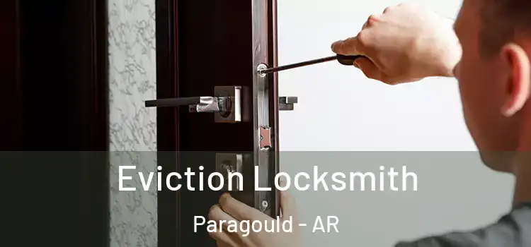  Eviction Locksmith Paragould - AR
