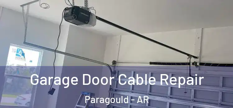  Garage Door Cable Repair Paragould - AR