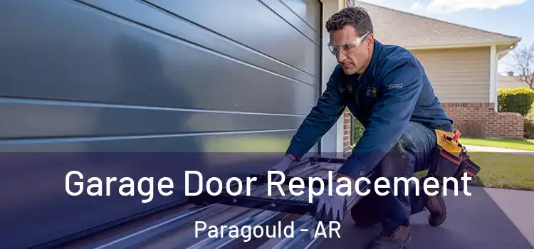  Garage Door Replacement Paragould - AR