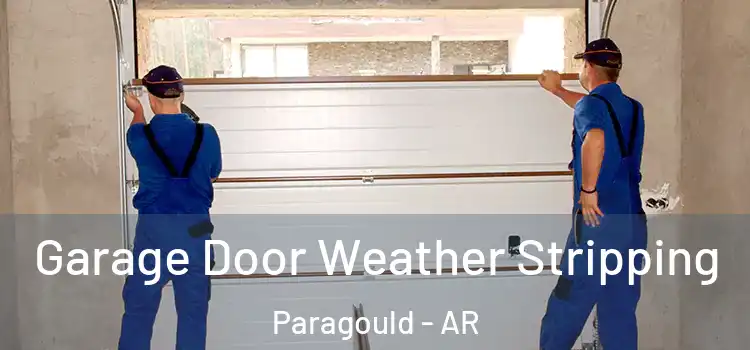  Garage Door Weather Stripping Paragould - AR