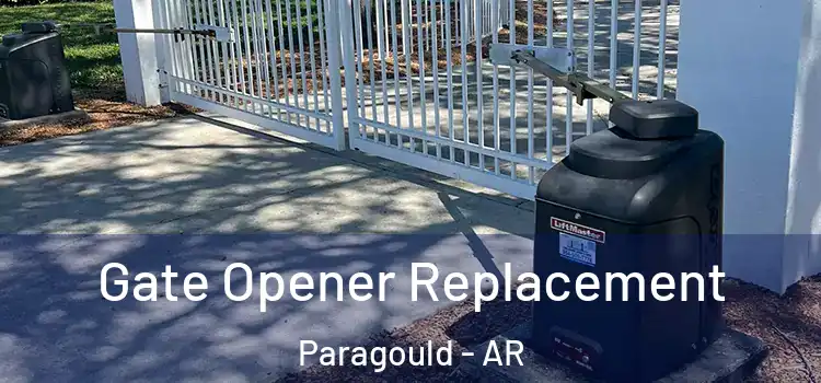 Gate Opener Replacement Paragould - AR