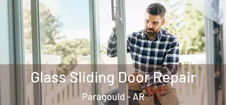  Glass Sliding Door Repair Paragould - AR