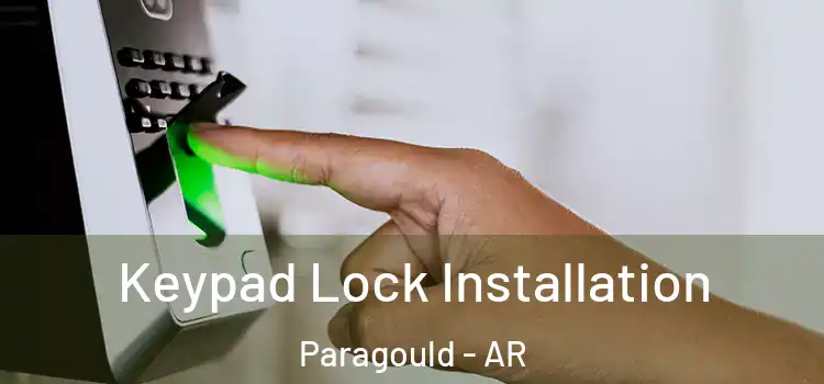  Keypad Lock Installation Paragould - AR