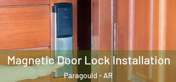  Magnetic Door Lock Installation Paragould - AR