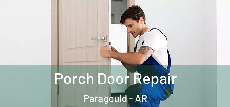  Porch Door Repair Paragould - AR
