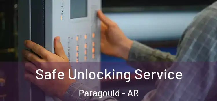  Safe Unlocking Service Paragould - AR