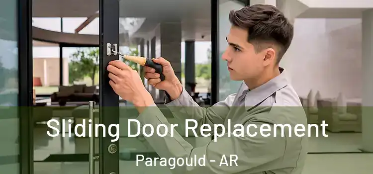 Sliding Door Replacement Paragould - AR
