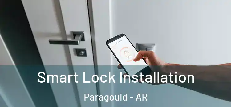 Smart Lock Installation Paragould - AR